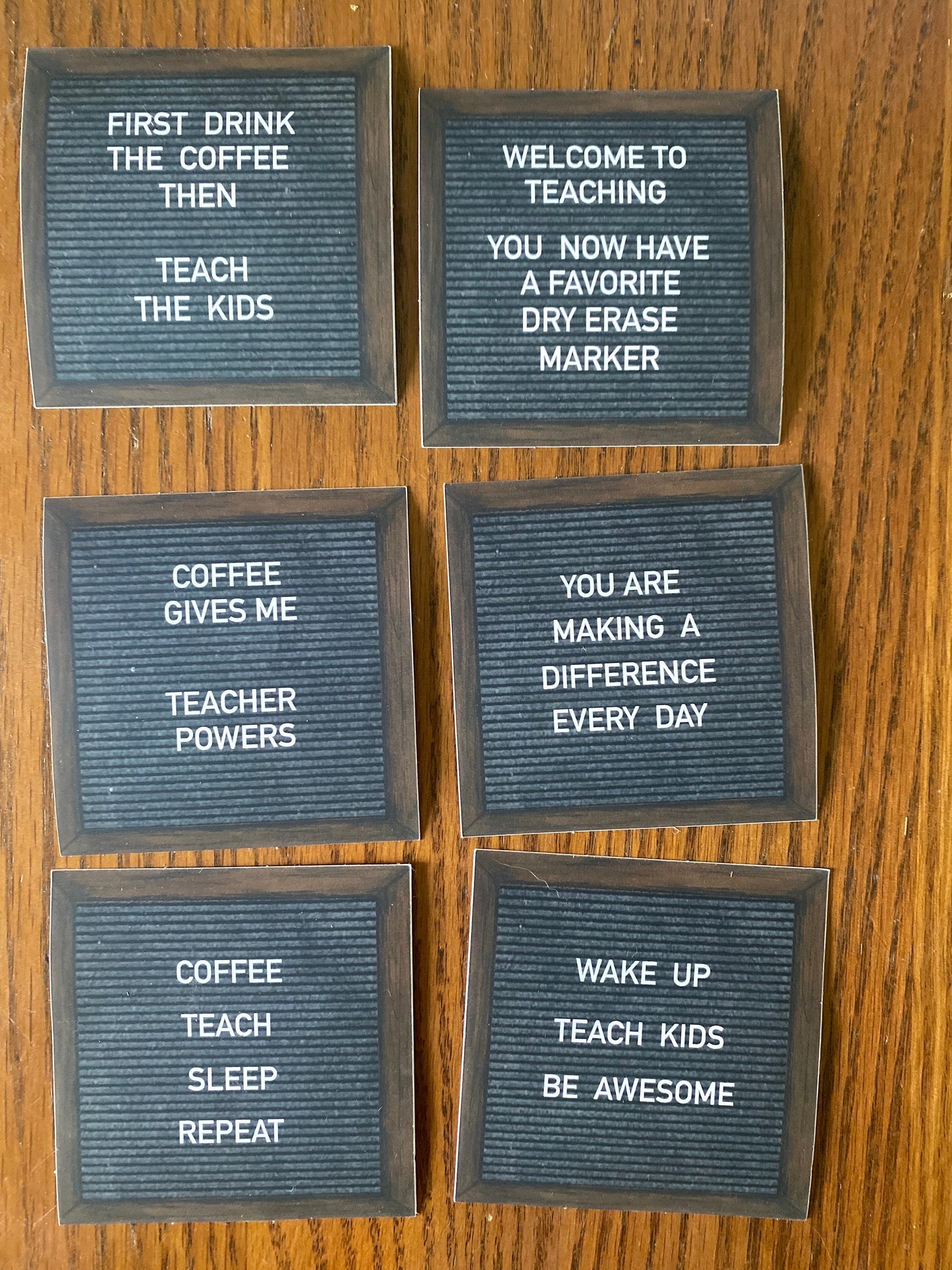 “WAKE UP. TEACH KIDS. BE AWESOME” felt board sticker