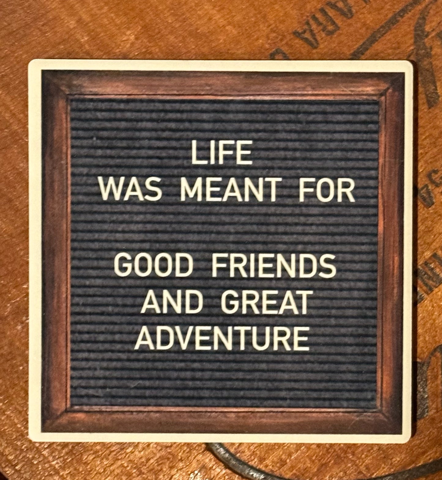 “Good Friends and Great Adventures” Stone Coaster