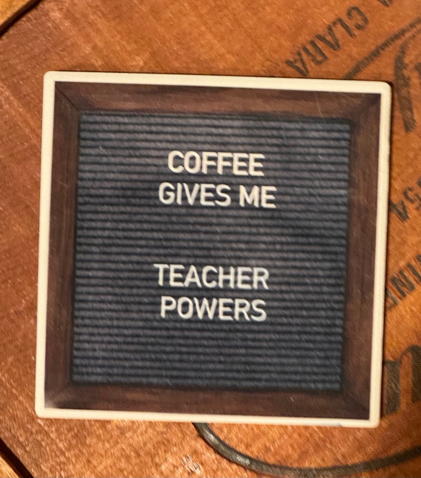 “COFFEE GIVES ME TEACHER POWERS” Stone Coaster