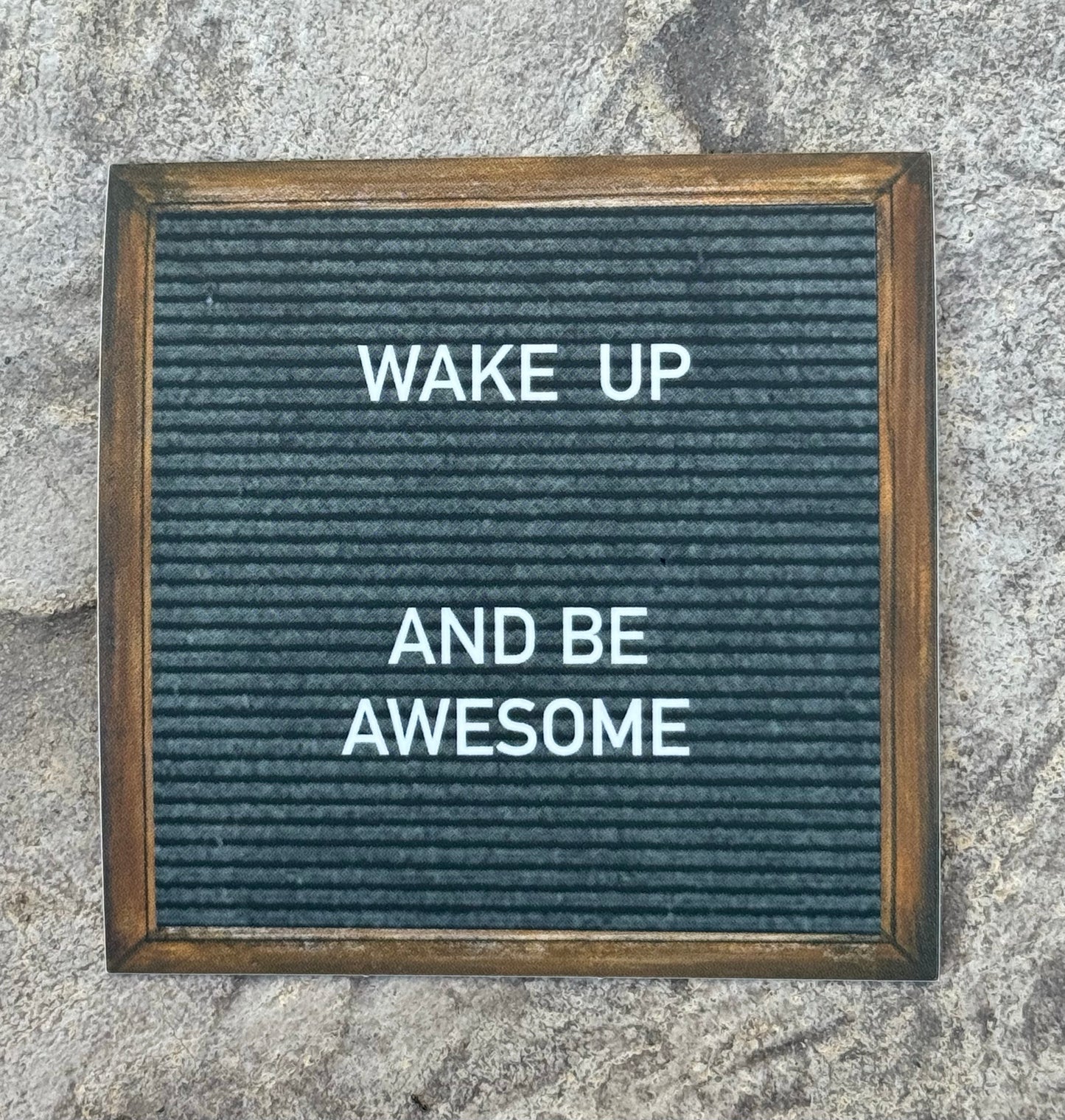 "Wake Up and Be Awesome" Sticker