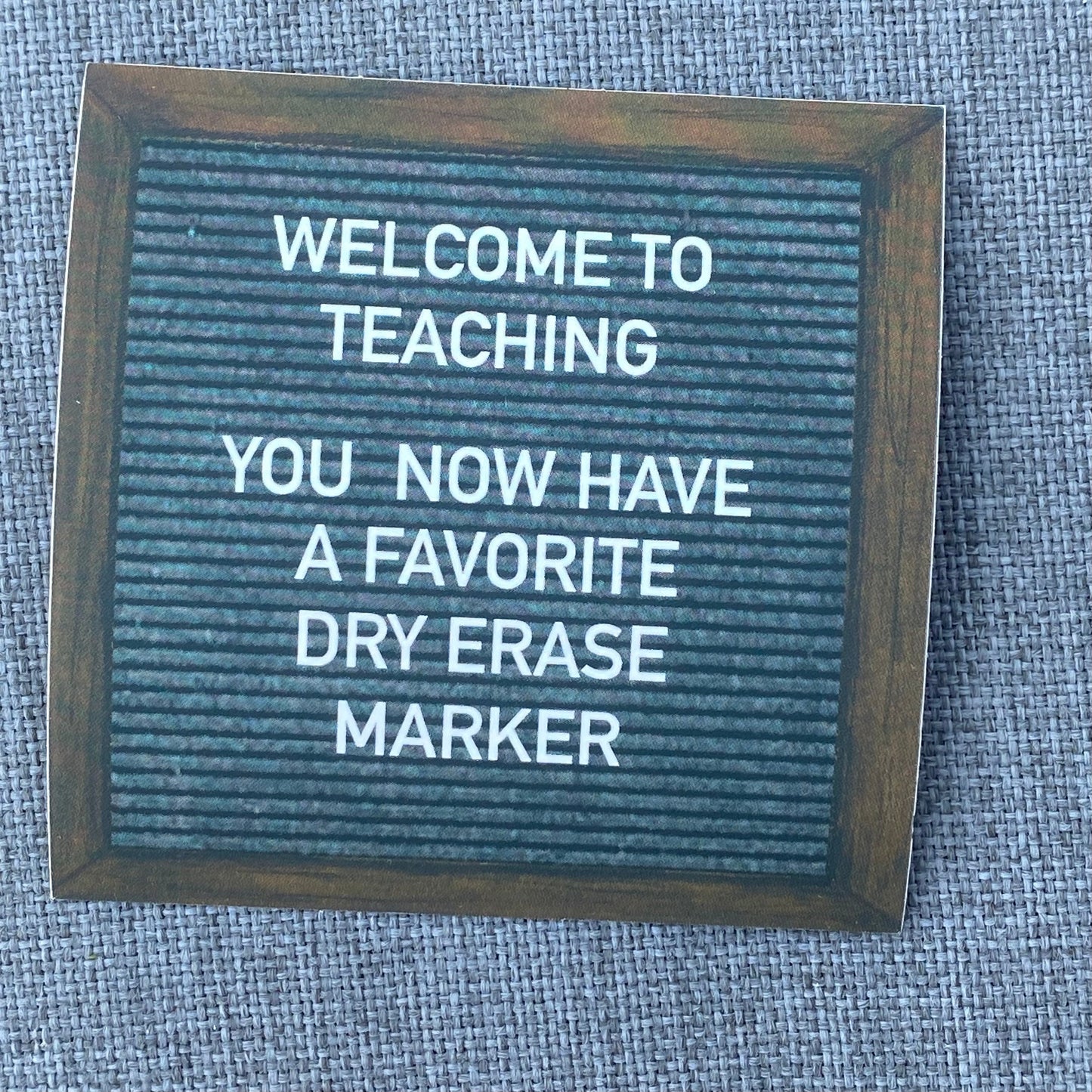 “WELCOME TO TEACHING” felt board sticker