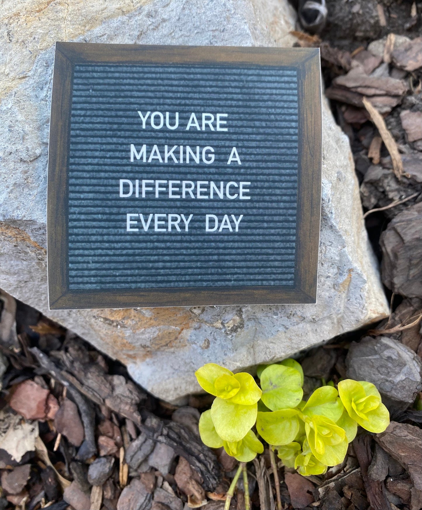 "YOU ARE MAKING A DIFFERENCE EVERY DAY"-felt board sticker