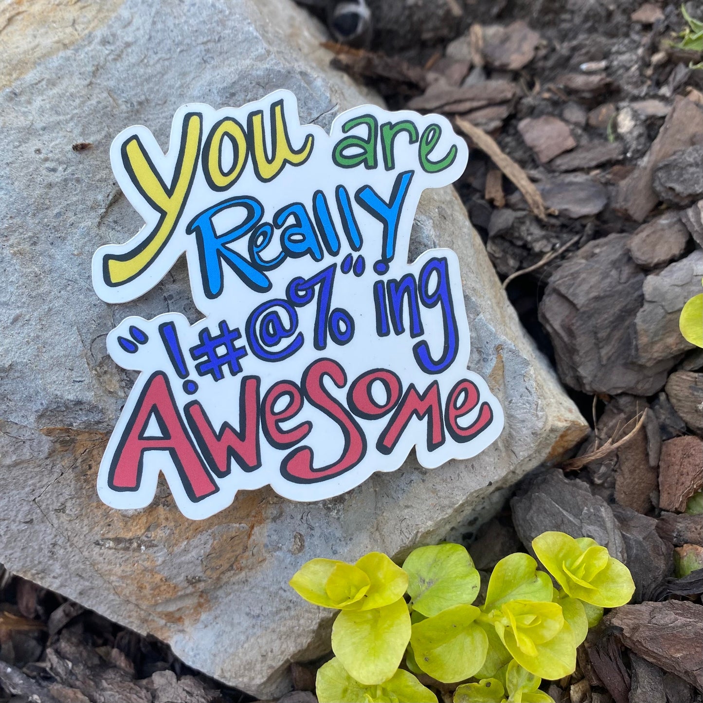 “You are really !#@%’ing Awesome” Sticker