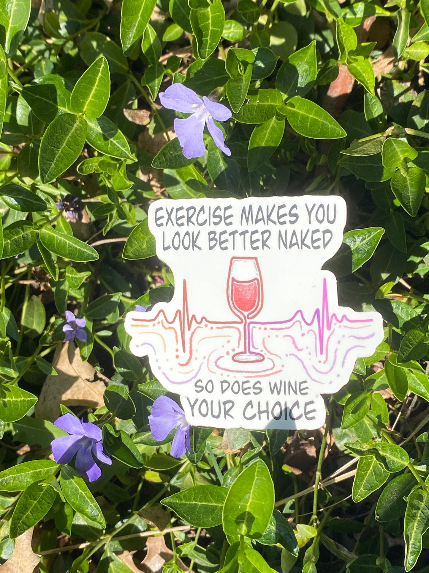 "Exercise Makes You Look Better Naked, So Does Wine” Sticker