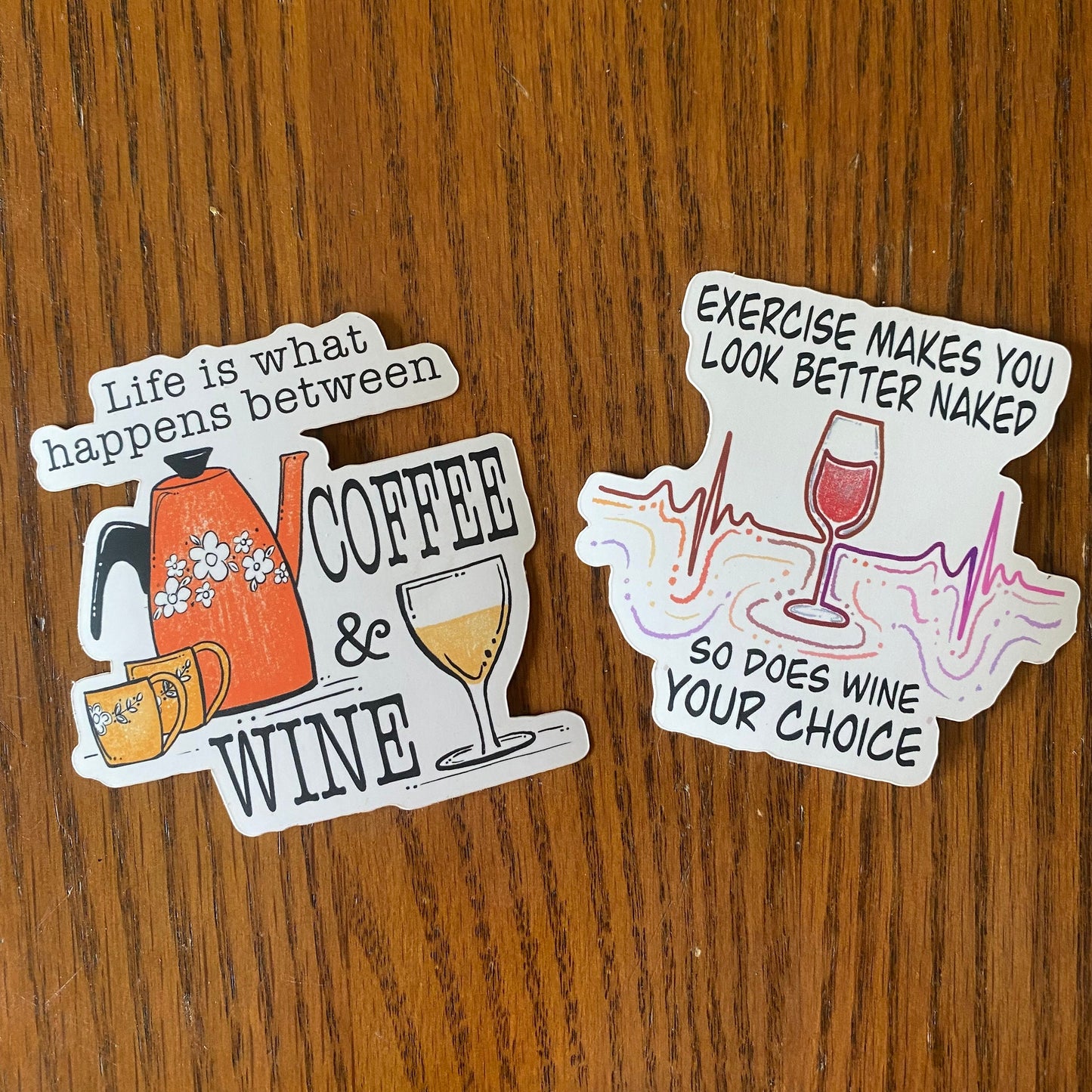 "Exercise Makes You Look Better Naked, So Does Wine” Sticker