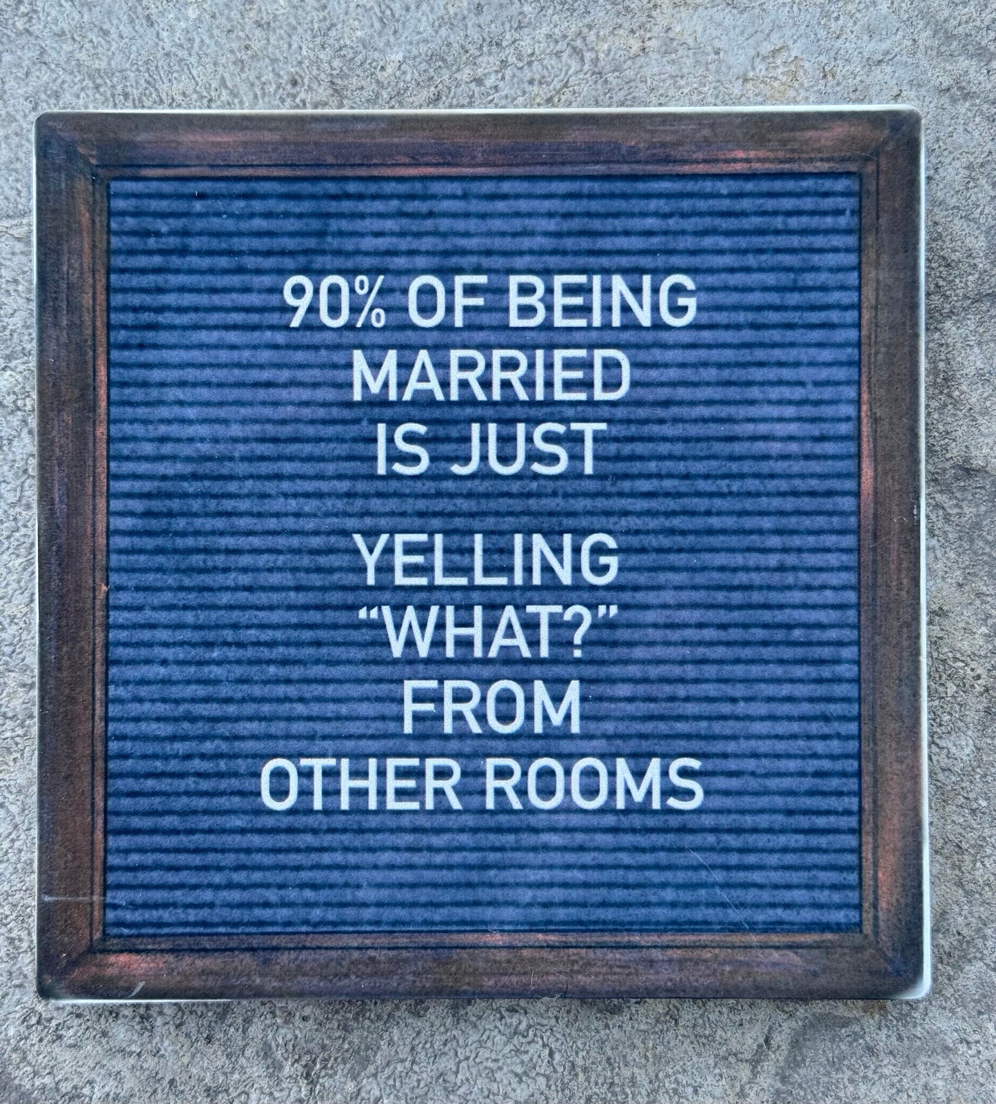 "90% of being Married" Stone Coaster